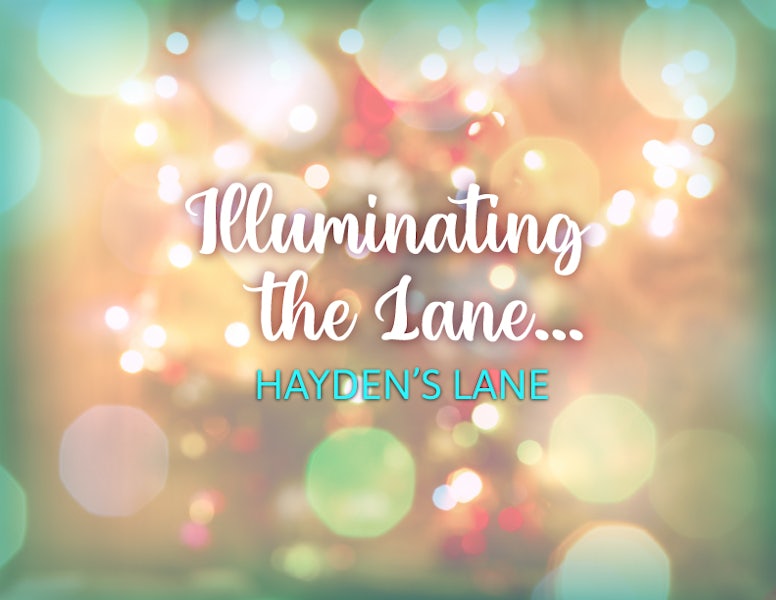 Illuminating the LaneHaydens Lane