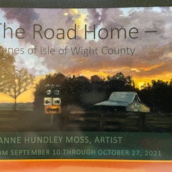 Exhibit The Road Home  Scenes of Isle of Wight County